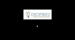 Desktop Screenshot of dropseednursery.com