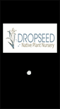 Mobile Screenshot of dropseednursery.com