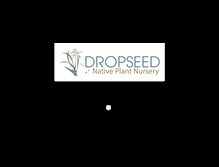 Tablet Screenshot of dropseednursery.com